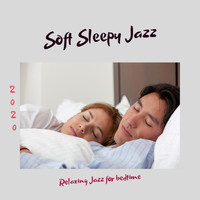 Soft Sleepy Jazz - Relaxing Jazz for Bedtime