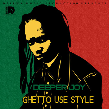 Deeper Joy - Ghetto Use Style