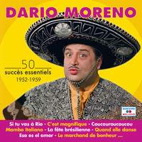 Dario Moreno - 50 succès essentiels 1952-1959