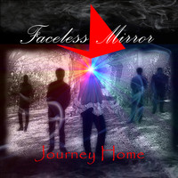 Faceless Mirror - Journey Home