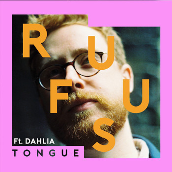 Rufus - Tongue (feat. Dahlia)
