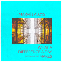 Marvin Aloys / - What A Difference A Day Makes (DJ Tool Club Edit)
