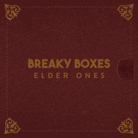 Breaky Boxes - Elder Ones