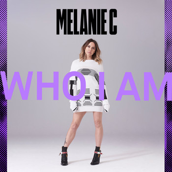 Melanie C - Who I Am