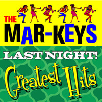 Mar-Keys - Last Night: Greatest Hits