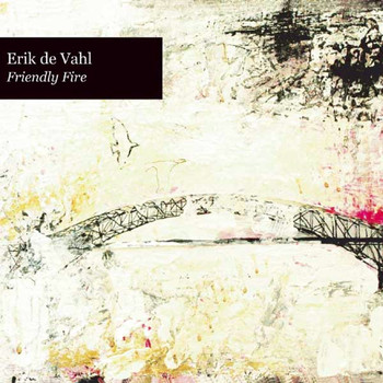 Erik de Vahl - Friendly Fire