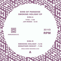 Bird of Paradise - Smoking Holiday EP