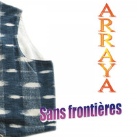 Arraya - Sans frontières