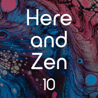 Asian Zen Spa Music Meditation, Instrumental, Yoga Music - Here and Zen, Vol. 10