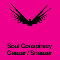Soul Conspiracy - Geezer / Sneezer