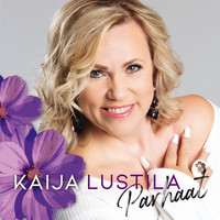 Kaija Lustila - Parhaat