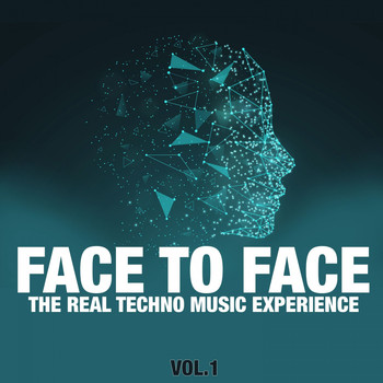 Various Artists - Face to Face, Vol. 1 (The Real Techno Music Experience)