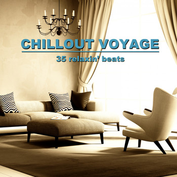 Various Artists - Chillout Voyage (35 Relaxin' Beats)