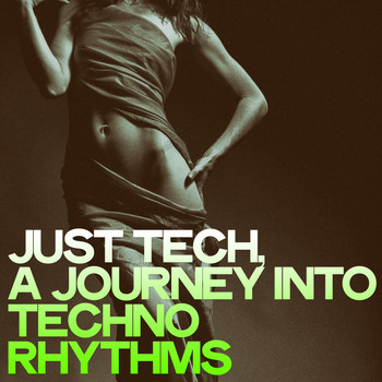 Various Artists - Just Tech (A Journey into Techno Rhythms)