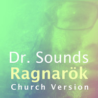 Dr. Sounds - Ragnarök (Church Version)