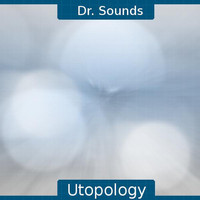 Dr. Sounds - Utopology
