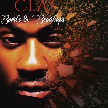Class - Bombs & Breakups (Explicit)