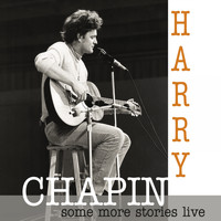 Harry Chapin - Some More Stories (Live at Radio Bremen 1977 [Explicit])