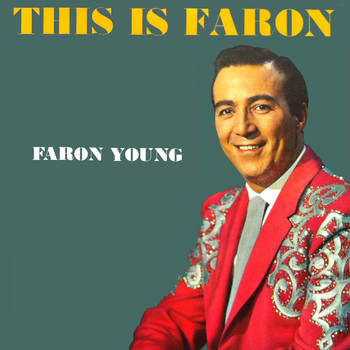 Faron Young - This Is Faron