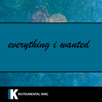 Instrumental King - everything i wanted (In the Style of Billie Ellish) [Karaoke Version]