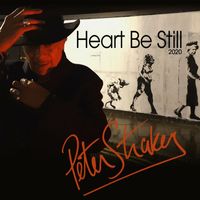 Peter Straker - Heart Be Still (2020 Single Version)