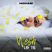 Hicham - Wesh le 15 (Explicit)