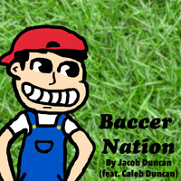 Jacob Duncan / - Baccer Nation