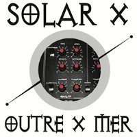 Solar X - Outre X Mer