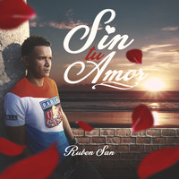 Ruben San - Sin Tu Amor