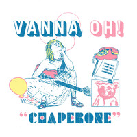 Vanna Oh! - Chaperone