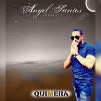 Angel Santos - Quimera