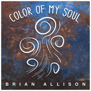 Brian Allison - Color of My Soul