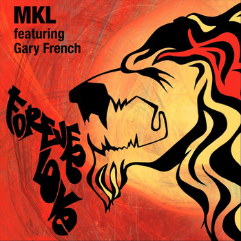 MKL - Forever Love (feat. Gary French)