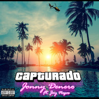 Jonny Denero - Capturado (feat. Jay Negas) (Explicit)