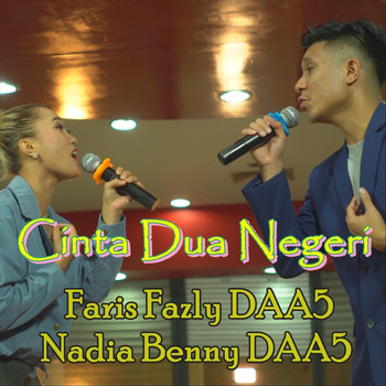 Faris Fazly DAA5 & Nadia Benny DAA5 - Cinta Dua Negeri