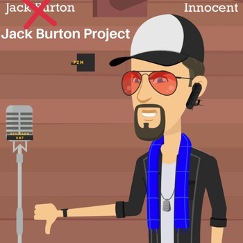 Jack Burton Project - Innocent (Explicit)