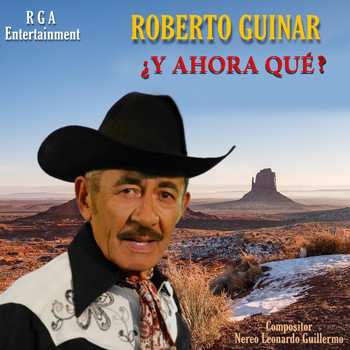 Roberto Guinar - ¿Y Ahora Qué?