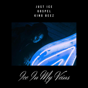 Just Ice - Ice in My Veins (feat. Gospel) (Explicit)