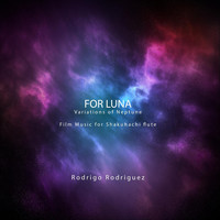 Rodrigo Rodriguez - For Luna (Variations of Neptune) [feat. Les Silva]