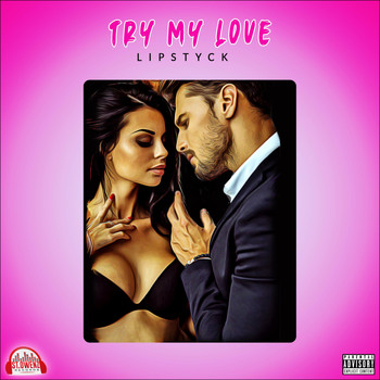Lipstyck - Try My Love (Explicit)