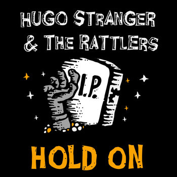 Hugo Stranger and the Rattlers - Hold On