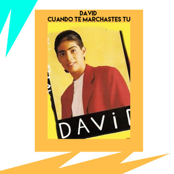 David - Cuando Te Marchastes Tu