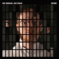 SPQR - No Brain, No Pain (Explicit)