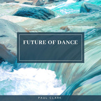 Paul Clark - Future of Dance