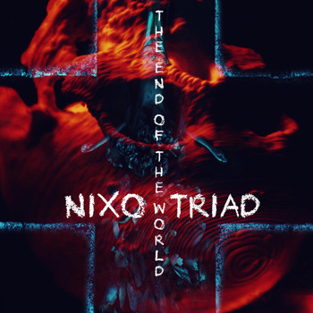 Nixo Triad - The End of the World