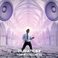 Tommytechno - Nudancer