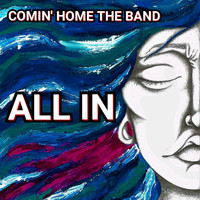 Comin' Home the Band - All In