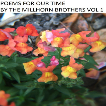 The Millhorn Brothers - Poems for Our Time, Vol. 1