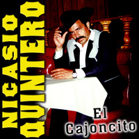 Nicasio Quintero - El Cajoncito