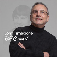 Bill Curreri / - Long Time Gone